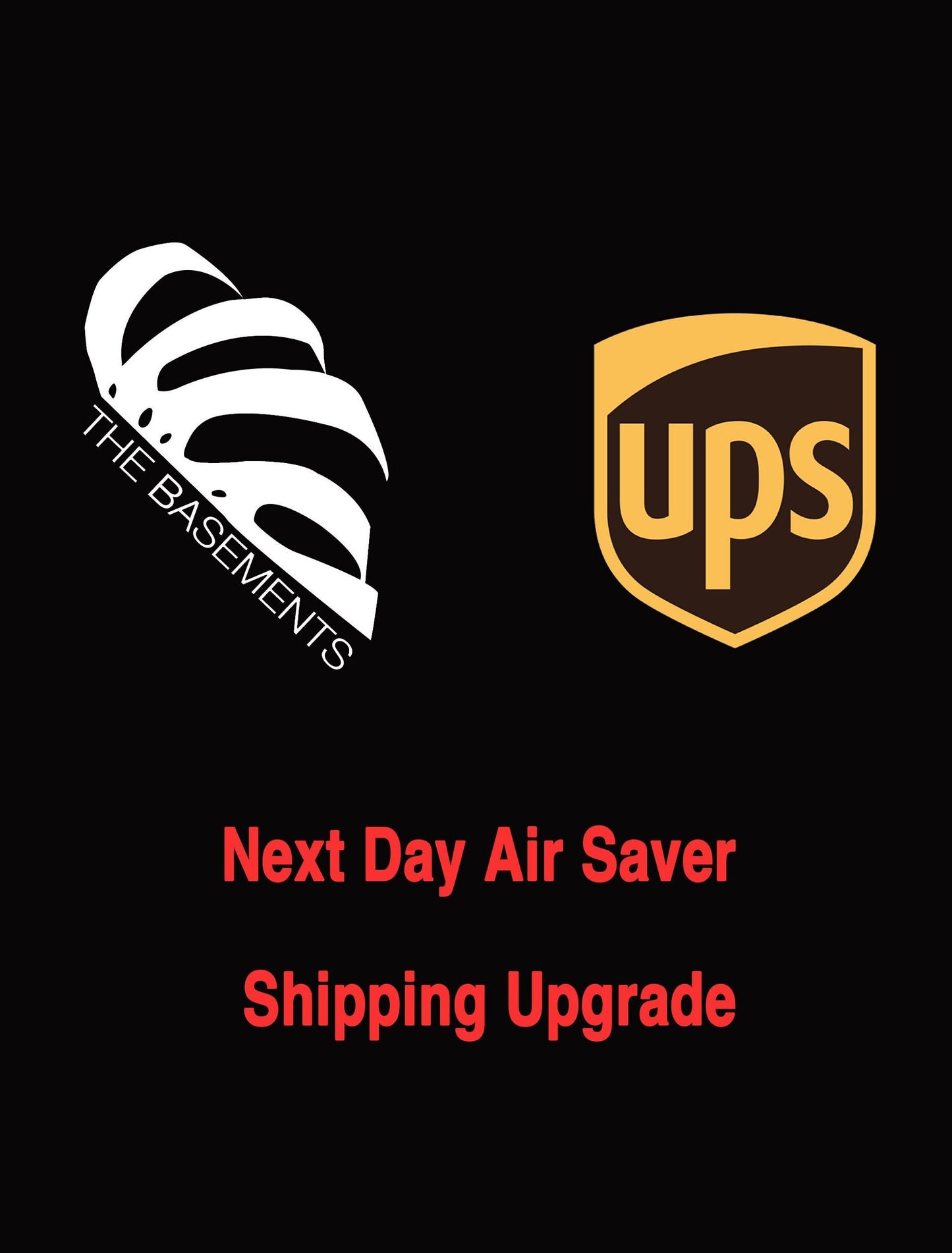 UPS Next Day Air Saver Shipping Upgrade The Basements US